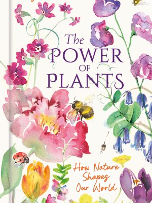 The Power of Plants by Lucy Summers